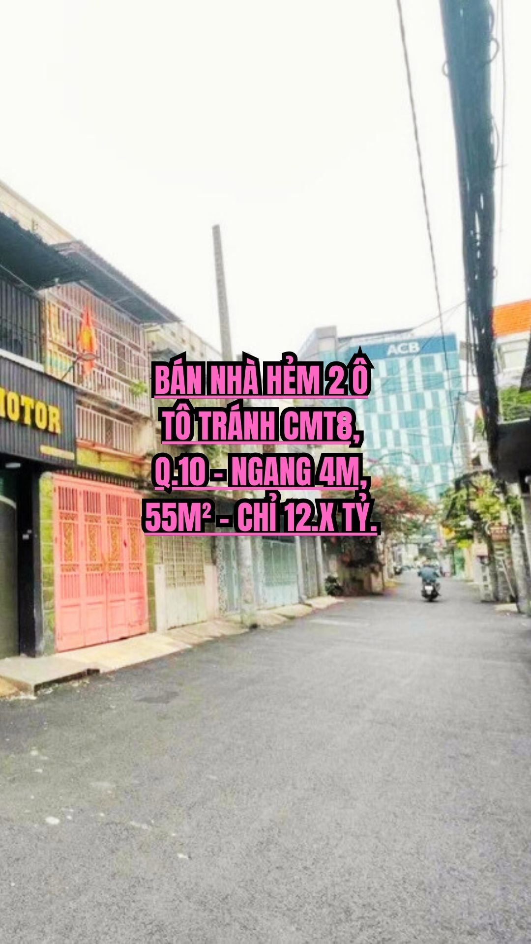 BÁN NHÀ HẺM 2 Ô TÔ TRÁNH CMT8, Q.UẬN 10 - NGANG 4M, 55M² - CHỈ 12,6 TỶ